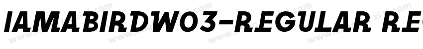 IAmABirdW03-Regular Regular字体转换